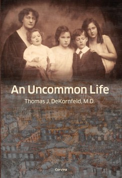 Kornfeld Tam�s - An Uncommon Life
