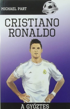 Michael Part - Cristiano Ronaldo - A gyztes