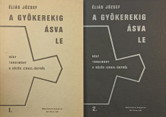 Éliás József - A gyökerekig ásva le 1-2.