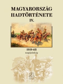 Horvth Mikls   (Szerk.) - Magyarorszg hadtrtnete IV.