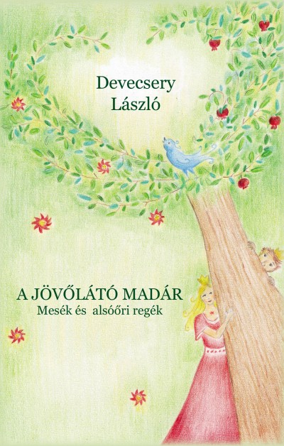 Devecsery László - A jövőlátó madár