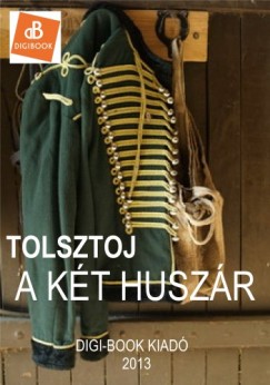 Lev Tolsztoj - A kt huszr
