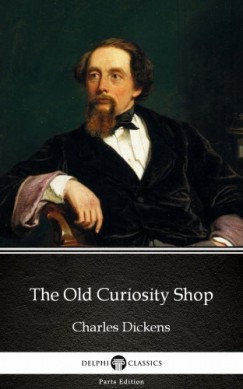 Charles Dickens - The Old Curiosity Shop by Charles Dickens (Illustrated)