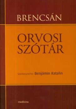 Benjmin Katalin   (Szerk.) - Brencsn orvosi sztr