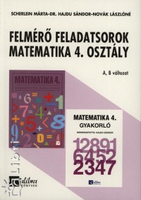 Dr. Hajdu Sndor - Novk Lszln - Scherlein Mrta - Felmr feladatsorok matematika 4. osztly