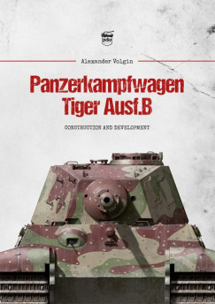 Alexander Volgin - Panzerkampfwagen Tiger Ausf. B