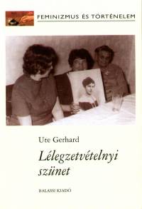 Ute Gerhard - L�legzetv�telnyi sz�net