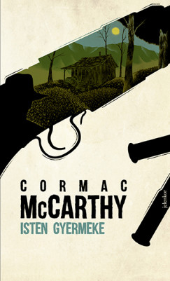 Cormac McCarthy - Isten gyermeke