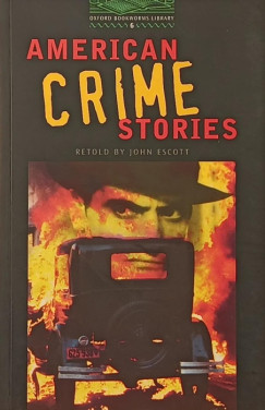 John Escott - American Crime Stories (Stage 6)
