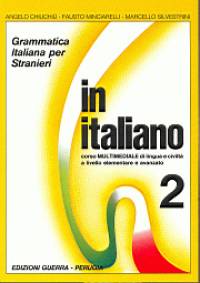 Angelo Chiuchi� - Fausto Minciarelli - Marcello Silvestrini - In italiano 2. corso multimediale