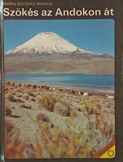 Maria Soledad Parada - Sz�k�s az Andokon �t