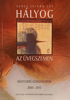 Sz�sz Istv�n Tas - H�lyog az �vegszemen (dedik�lt)