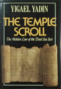 Yigael Yadin - The Temple Scroll