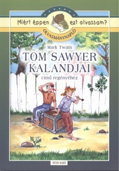 Mark Twain - Szab Anna Kornlia  (sszell.) - Tom Sawyer kalandjai - Olvasmnynapl