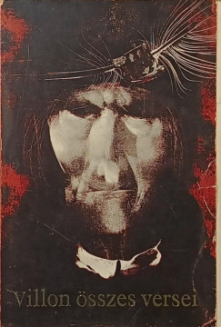 Francois Villon - Villon összes versei