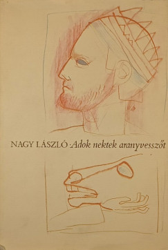 Nagy L�szl� - Adok nektek aranyvessz�t