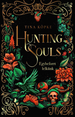 Tina Kpke - Hunting Souls - Egybeforrt lelknk