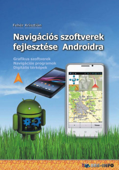 Fehér Krisztián - Navigációs szoftverek fejlesztése androidra