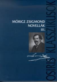 Mricz Zsigmond - Novellk III-IV.
