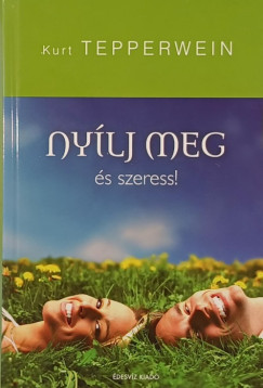 Kurt Tepperwein - Nylj meg s szeress!