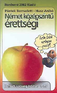 Husz Anik� - P�ntek Bernadett - N�met k�z�pszint� �retts�gi kazetta