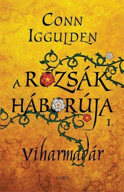 Conn Iggulden - A Rzsk hborja 1.