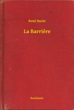 Ren� Bazin - La Barriere