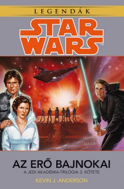 Kevin J. Anderson - Star Wars: Az er bajnokai