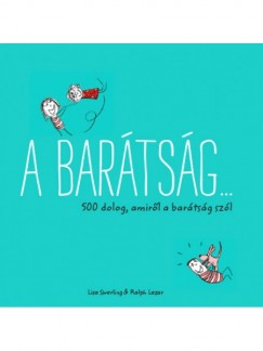 Ralph Lazar - Lisa Swerling - A bartsg... 500 dolog, amirl a bartsg szl