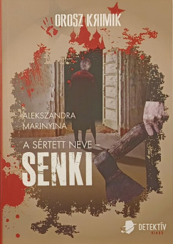Alekszandra Marinyina - A srtett neve - senki