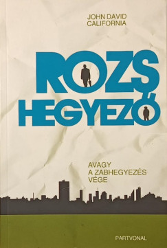John David California - Rozshegyez�
