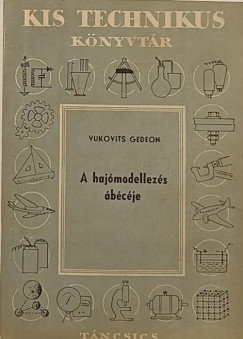 Vukovits Gedeon - A hajmodellezs bcje