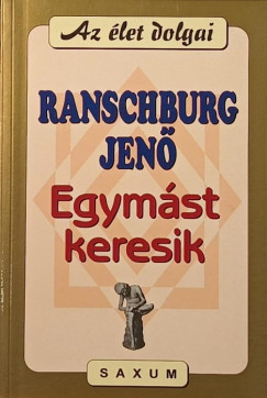Ranschburg Jen - Egymst keresik