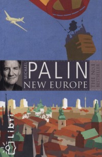 Michael Palin - New Europe