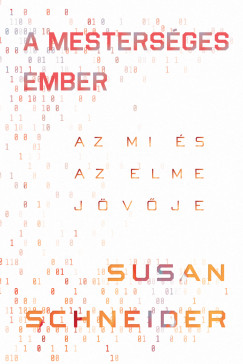 Susan Schneider - A mestersges ember