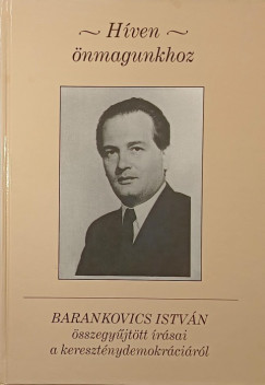Barankovics Istvn - Hven nmagunkhoz