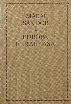 Márai Sándor - Európa elrablása