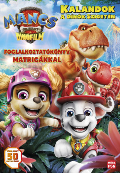 Mancs Őrjárat: A dinófilm - Foglalkoztatókönyv matricákkal