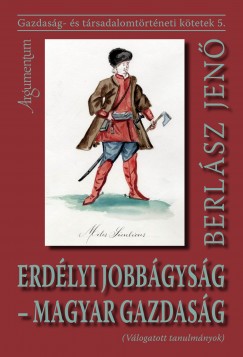 Berlsz Jen - Erdlyi jobbgysg - Magyar gazdasg