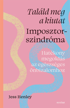 Jess Henley - Tal�ld meg a kiutat - Imposztorszindr�ma