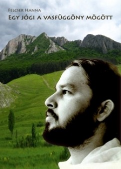 Felcser Hanna - Egy jógi a vasfüggöny mögött