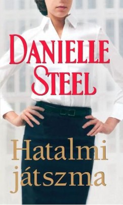 Danielle Steel - Hatalmi jtszma