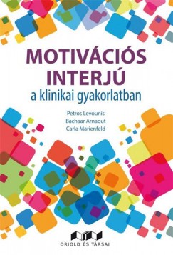 Bachaar Arnaout - Petros Levounis - Carla Marienfeld - Motivcis interj a klinikai gyakorlatban