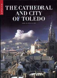 Del Rio De La Hoz Isabel - The cathedral and city of Toledo