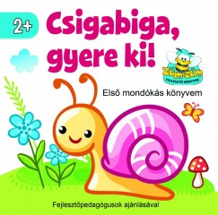 Nagy Emese   (Szerk.) - Csigabiga, gyere ki!