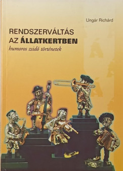 Ungár Richárd - Rendszerváltás az állatkertben