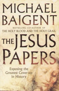 Michael Baigent - The Jesus Papers