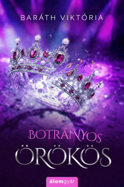 Baráth Viktória - Botrányos örökös