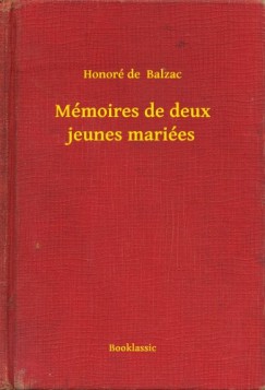 Honoré De Balzac - Mémoires de deux jeunes mariées
