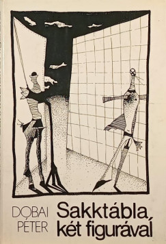 Dobai Péter - Sakktábla, két figurával